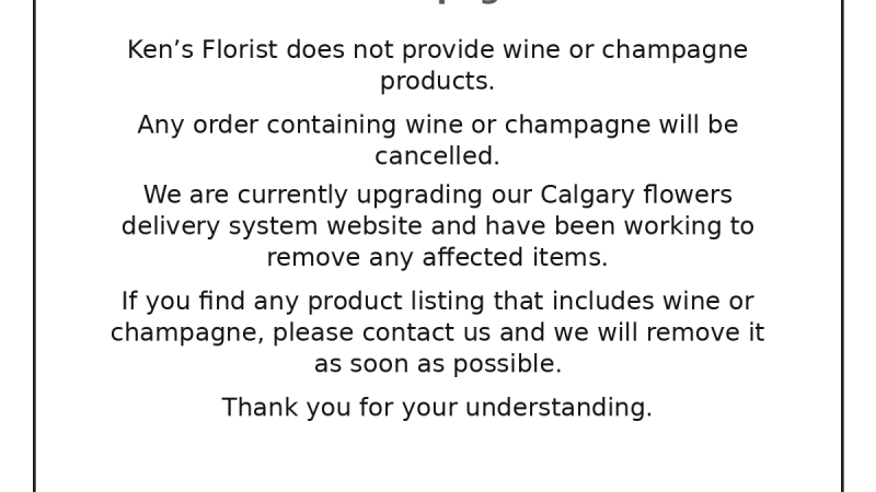 Important Notice: Orders with Wine or Champagne Will Be Cancelled